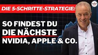 Willst auch Du 5000% und mehr? Die 5-Schritte-Strategie: So findest Du die NÄCHSTE Nvidia, Apple …