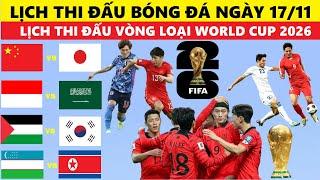 LỊCH THI ĐẤU BÓNG ĐÁ NGÀY 17/11 I LỊCH THI ĐẤU VÒNG LOẠI WORLD CUP 2026 I INDONESIA vs SAUDI ARABIA