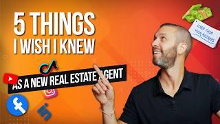 5 Things I Wish I Knew as a New Real Estate Agent: What They Don't Teach You