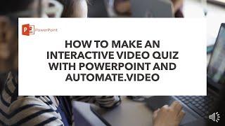 How to make an interactive video with PowerPoint and automate.video