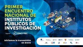  #EnVivo l Primer encuentro nacional de institutos públicos de investigación.