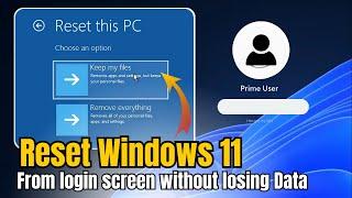 RESET Windows 11 from Login Screen (Without Losing DATA)