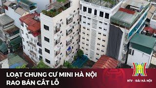 Loạt chung cư mini hà nội rao bán cắt lỗ | Tin tức