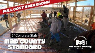 Barndominium Concrete Slab  | Full Cost Breakdown | MAD County Standard | Ep 9