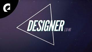 Lu-Ni - Designer (Official Lyric Video)