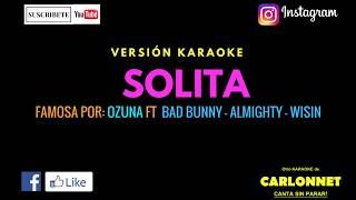 Solita - Ozuna ft Bad Bunny, Almighty & Wisin (Karaoke)