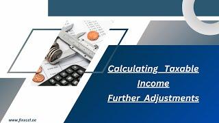 FURTHER ADJUSTMENTS IN CALCULATING TAXABLE INCOME, UAE CORPORATE TAX