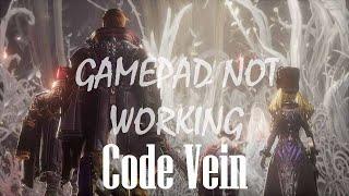 Code Vein gamepad not working fix   Steering Wheel not detected fix   Repair gamepad issues