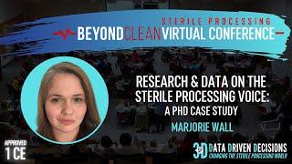 1 CE | Research & Data on the Sterile Processing Voice: A PhD Case Study | Marjorie Wall