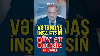 Vətəndaş ev tiksin, dövlət isə maliyyələşdirsin - Media Turk TV #trend #mediaturk #shortvideo