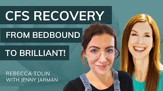 Jenny's Chronic Fatigue Syndrome Recovery: From Bedbound to Brilliant!