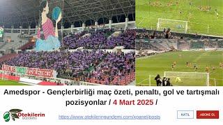 #Amedspor -#Gençlerbirliği #maçözeti, penaltı, #gol ve tartışmalı pozisyonlar / #4Mart2025 /