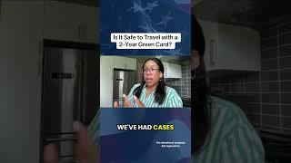 Is it Safe To Travel with a 2-Year Green Card?