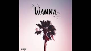 Mazyn - Wanna (Official Audio)