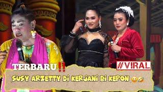 TERBARU‼️ DADI BINTANG TAMU, SUSY ARZETTY DI KERJANI BI KEPON  | LIVE SANDIWARA LINGGA BUANA 2024