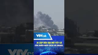Ai Cập kêu gọi mở tất cả cửa khẩu giữa Gaza và Israel