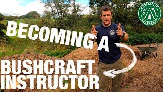 My Experience, Tips, THE REALITY | How to BECOME a Bushcraft Instructor