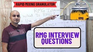 RMG Interview Questions | Rapid Mixer Granulator