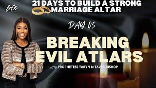 BREAKING EVIL ALTARS | PROPHETESS TARYN TARVER BISHOP