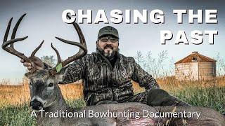 Traditional Bowhunting Documentary | CHASING THE PAST | Episode One