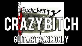 Buckcherry - Crazy Bitch (Guitar Track Only, Keith Nelson, Stevie Dacanay)