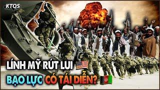 Afghanistan Sẽ Ra Sao Khi Không Còn Quân Mỹ: HÒA BÌNH Hay Là CHẾT CHÓC?