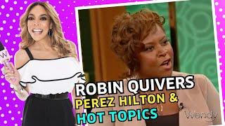 The Wendy Williams Show: Robin Quivers | 10/8/13