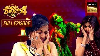 इस Scary Act को देख सबने बंद कर ली अपनी आँखें | Super Dancer 4 | Full Episode