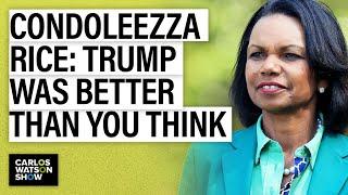 Condoleezza Rice Says Trump Was Better Than You Think | Episode Highlights