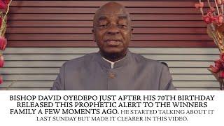 BISHOP DAVID OYEDEPO RELEASED THIS PROPHETIC ALERT A FEW MOMENTS AGO TO WINNERS WORLDWIDE