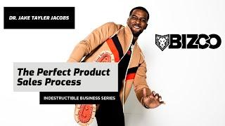 Live Class: The Perfect Product Sales Process | The Bizco Zone with Dr. Jake Tayler Jacobs