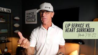 Lip Service vs. Heart Surrender | Mark 7:14-23