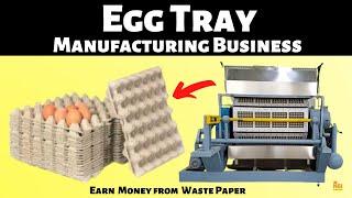 Egg Tray Manufacturing Business || The Best Business Idea You've Never Thought Of