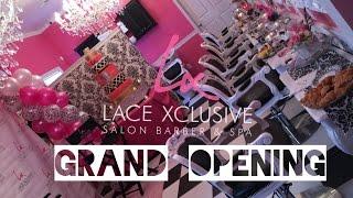 Lace Xclusive Salon Barber & Spa Grand Opening