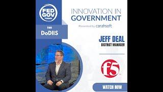 Driving Innovation in the Defense Sector: Perspectives from Jeff Deal of F5