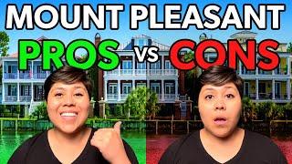Pros and Cons of Mount Pleasant in 2024! Is it worth it?