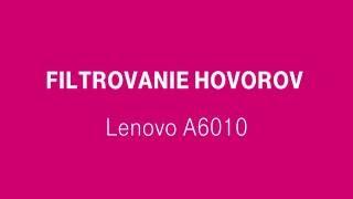 Filtrovanie hovorov  - Lenovo A6010