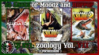 Podcast: 22 Shots of Moodz and Horror | Ep. 271 | Zoology Vol. VII (Crocodilians) Feat GregaMortis