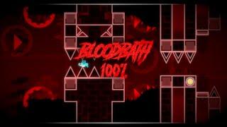 Bloodbath 100% | Geometry Dash Extreme Demon