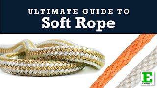 The Ultimate Guide to Soft Rope - Rope Construction and Fiber Buying Guide