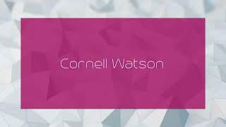 Cornell Watson - appearance