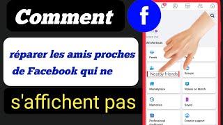 Comment réparer l'option Amis à proximité de Facebook qui ne s'affiche pas (2023)