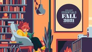  Chillhop Essentials · Fall 2021 [chill beats & jazz hiphop]