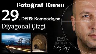 Fotoğraf Kursu  29. Ders: Kompozisyon / Diyagonal Çizgi