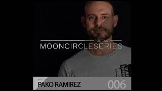 006 Mooncircles Series - Mixed by : PAKO RAMIREZ