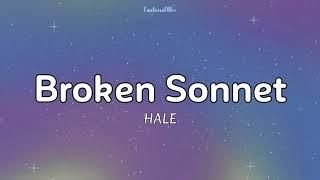 Broken Sonnet || Hale (Lyrics)