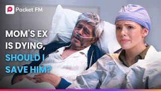 My Mom's Ex Is Dying, Should I Save Him? | Episode 17 | Saving Nora | Pocket FM