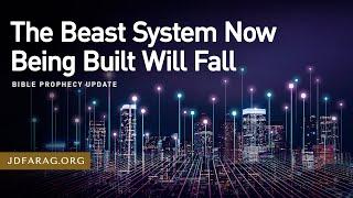 Bible Prophecy Update, The Beast System Now Being Built Will Fall - Sunday, February 23rd, 2025