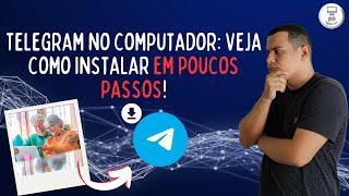 COMO INSTALAR O TELEGRAM NO SEU COMPUTADOR