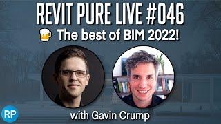 Revit Pure Live #046 - The Future of BIM: A 2022 Recap with Gavin Crump